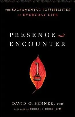 E-Book (epub) Presence and Encounter von David G. Benner PhD