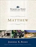 E-Book (epub) Matthew (Teach the Text Commentary Series) von Jeannine K. Brown