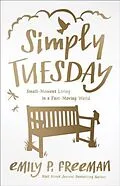 E-Book (epub) Simply Tuesday von Emily P. Freeman