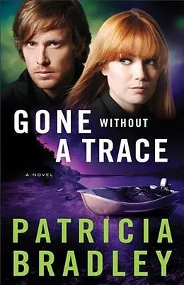 E-Book (epub) Gone without a Trace (Logan Point Book #3) von Patricia Bradley