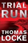 E-Book (epub) Trial Run (Fault Lines) von Thomas Locke