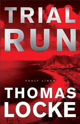 E-Book (epub) Trial Run (Fault Lines) von Thomas Locke