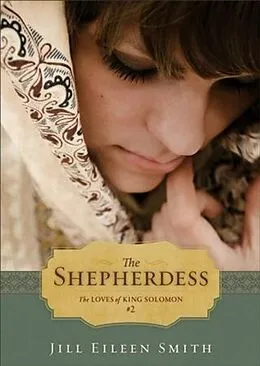 E-Book (epub) Shepherdess (Ebook Shorts) (The Loves of King Solomon Book #2) von Jill Eileen Smith