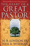 E-Book (epub) Heart of a Great Pastor von H. B. London Jr.