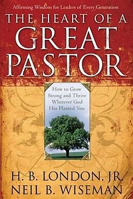 E-Book (epub) Heart of a Great Pastor von H. B. London Jr.