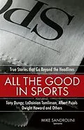 E-Book (epub) All the Good in Sports von Mike Sandrolini