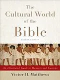 E-Book (epub) Cultural World of the Bible von Victor H. Matthews