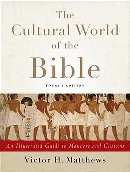 E-Book (epub) Cultural World of the Bible von Victor H. Matthews