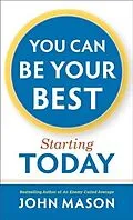 E-Book (epub) You Can Be Your Best--Starting Today von John Mason