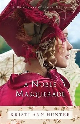 ePUB Noble Masquerade (Hawthorne House Book #1) von Kristi Ann Hunter
