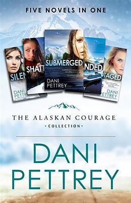 E-Book (epub) Alaskan Courage Collection von Dani Pettrey