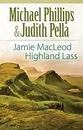 E-Book (epub) Jamie MacLeod (The Highland Collection Book #1) von Michael Phillips