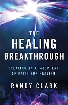 E-Book (epub) Healing Breakthrough von Randy Clark
