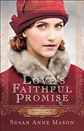 E-Book (epub) Love's Faithful Promise (Courage to Dream Book #3) von Susan Anne Mason