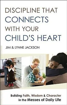 E-Book (epub) Discipline That Connects With Your Child's Heart von Jim Jackson