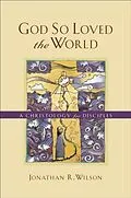 ePUB God So Loved the World von Jonathan R. Wilson