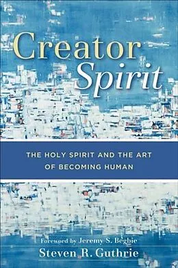 E-Book (epub) Creator Spirit von Steven R. Guthrie