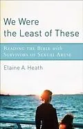 E-Book (epub) We Were the Least of These von Elaine A. Heath