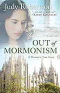 E-Book (epub) Out of Mormonism von Judy Robertson