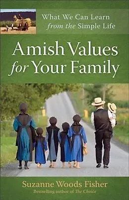 E-Book (epub) Amish Values for Your Family von Suzanne Woods Fisher