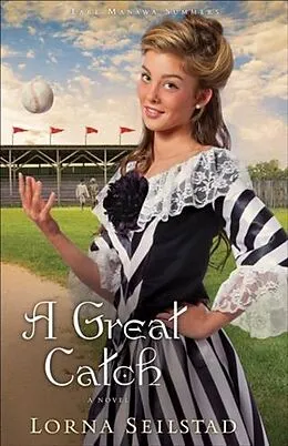 E-Book (epub) Great Catch (Lake Manawa Summers Book #2) von Lorna Seilstad