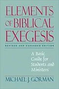 E-Book (epub) Elements of Biblical Exegesis von Michael J. Gorman
