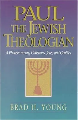 E-Book (epub) Paul the Jewish Theologian von Brad H. Young
