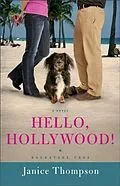 E-Book (epub) Hello, Hollywood! (Backstage Pass Book #2) von Janice Thompson