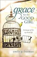 E-Book (epub) Grace for the Good Girl von Emily P. Freeman