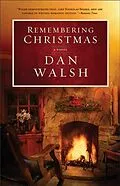 E-Book (epub) Remembering Christmas von Dan Walsh