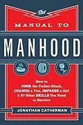 E-Book (epub) Manual to Manhood von Jonathan Catherman