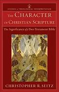 ePUB Character of Christian Scripture (Studies in Theological Interpretation) von Christopher R. Seitz