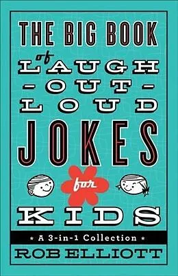 E-Book (epub) Big Book of Laugh-Out-Loud Jokes for Kids von Rob Elliott