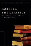 E-Book (epub) Pastors in the Classics von Leland Ryken