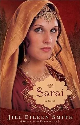 E-Book (epub) Sarai (Wives of the Patriarchs Book #1) von Jill Eileen Smith