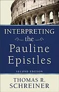 E-Book (epub) Interpreting the Pauline Epistles von Thomas R. Schreiner