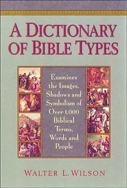 E-Book (epub) Dictionary of Bible Types von Walter L. Wilson