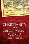 E-Book (epub) Christianity in the Greco-Roman World von Moyer V. Hubbard