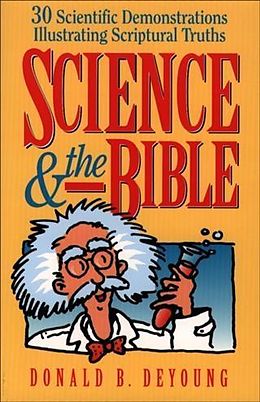 eBook (epub) Science and the Bible : Volume 1 de Donald B. DeYoung