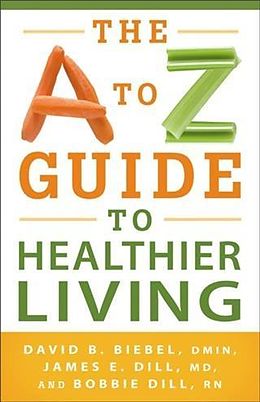 E-Book (epub) A to Z Guide to Healthier Living von David B. Biebel D. Min