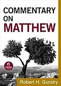 E-Book (epub) Commentary on Matthew (Commentary on the New Testament Book #1) von Robert H. Gundry