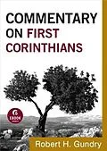 E-Book (epub) Commentary on First Corinthians (Commentary on the New Testament Book #7) von Robert H. Gundry