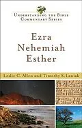 E-Book (epub) Ezra, Nehemiah, Esther (Understanding the Bible Commentary Series) von Leslie C. Allen
