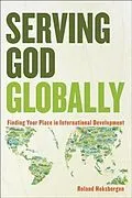 E-Book (epub) Serving God Globally von Roland Hoksbergen