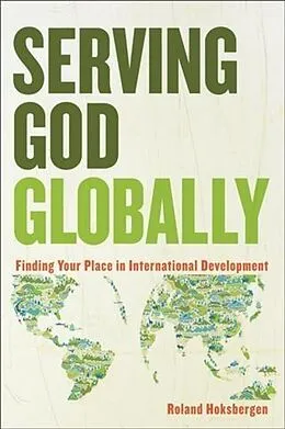E-Book (epub) Serving God Globally von Roland Hoksbergen