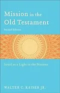 E-Book (epub) Mission in the Old Testament von Walter C. Kaiser Jr.