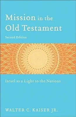 E-Book (epub) Mission in the Old Testament von Walter C. Kaiser Jr.
