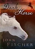 E-Book (epub) Dark Horse von John Fischer