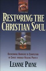 eBook (epub) Restoring the Christian Soul de Leanne Payne