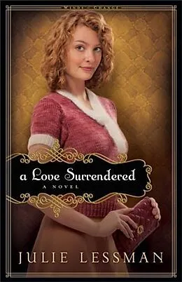 E-Book (epub) Love Surrendered (Winds of Change Book #3) von Julie Lessman